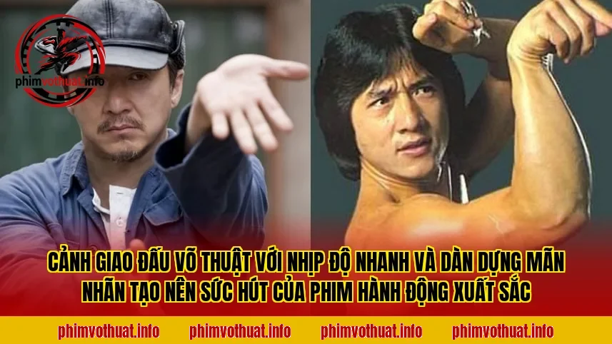 Cảnh giao đấu võ thuật với nhịp độ nhanh và dàn dựng mãn nhãn tạo nên sức hút của phim hành động xuất sắc