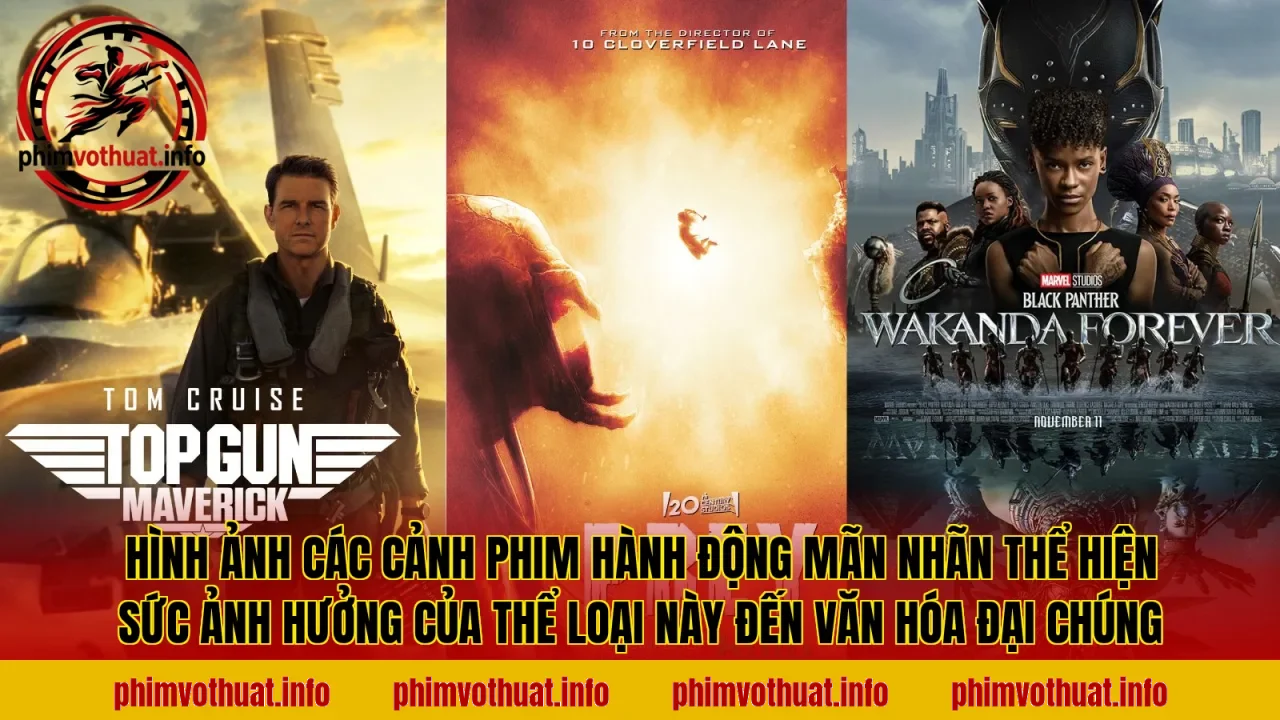Hình ảnh các cảnh phim hành động mãn nhãn thể hiện sức ảnh hưởng của thể loại này đến văn hóa đại chúng