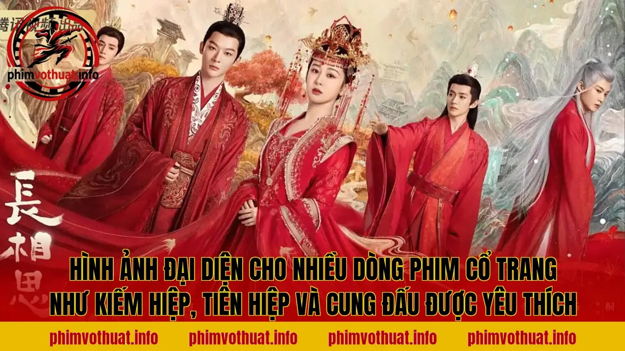 Hình ảnh đại diện cho nhiều dòng phim cổ trang như kiếm hiệp, tiên hiệp và cung đấu được yêu thích