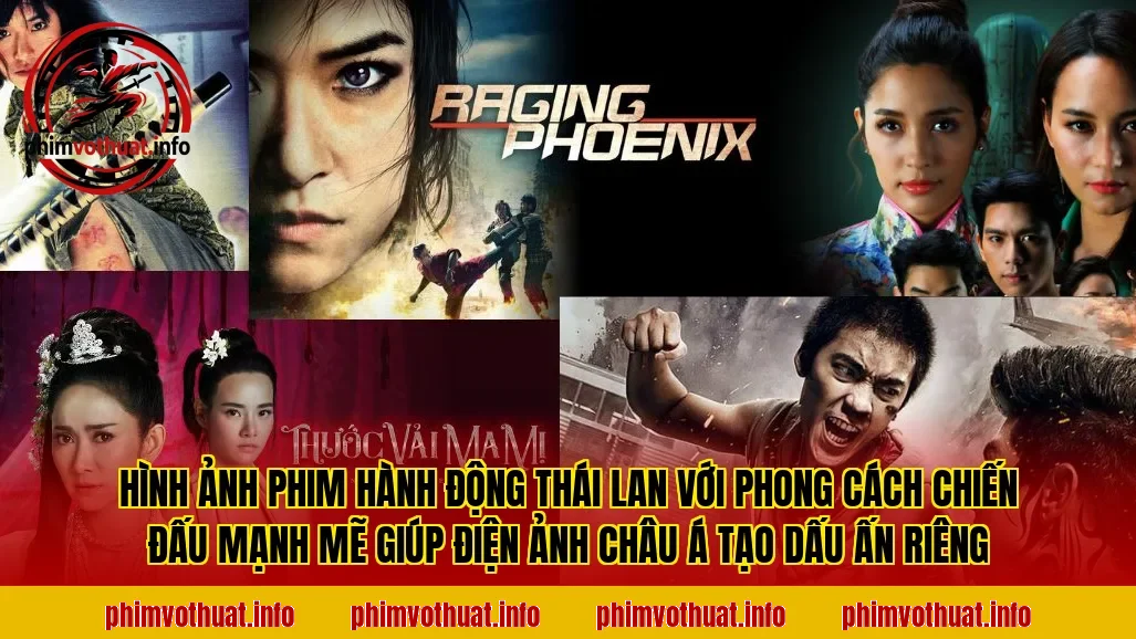 Hình ảnh phim hành động Thái Lan với phong cách chiến đấu mạnh mẽ giúp điện ảnh châu Á tạo dấu ấn riêng
