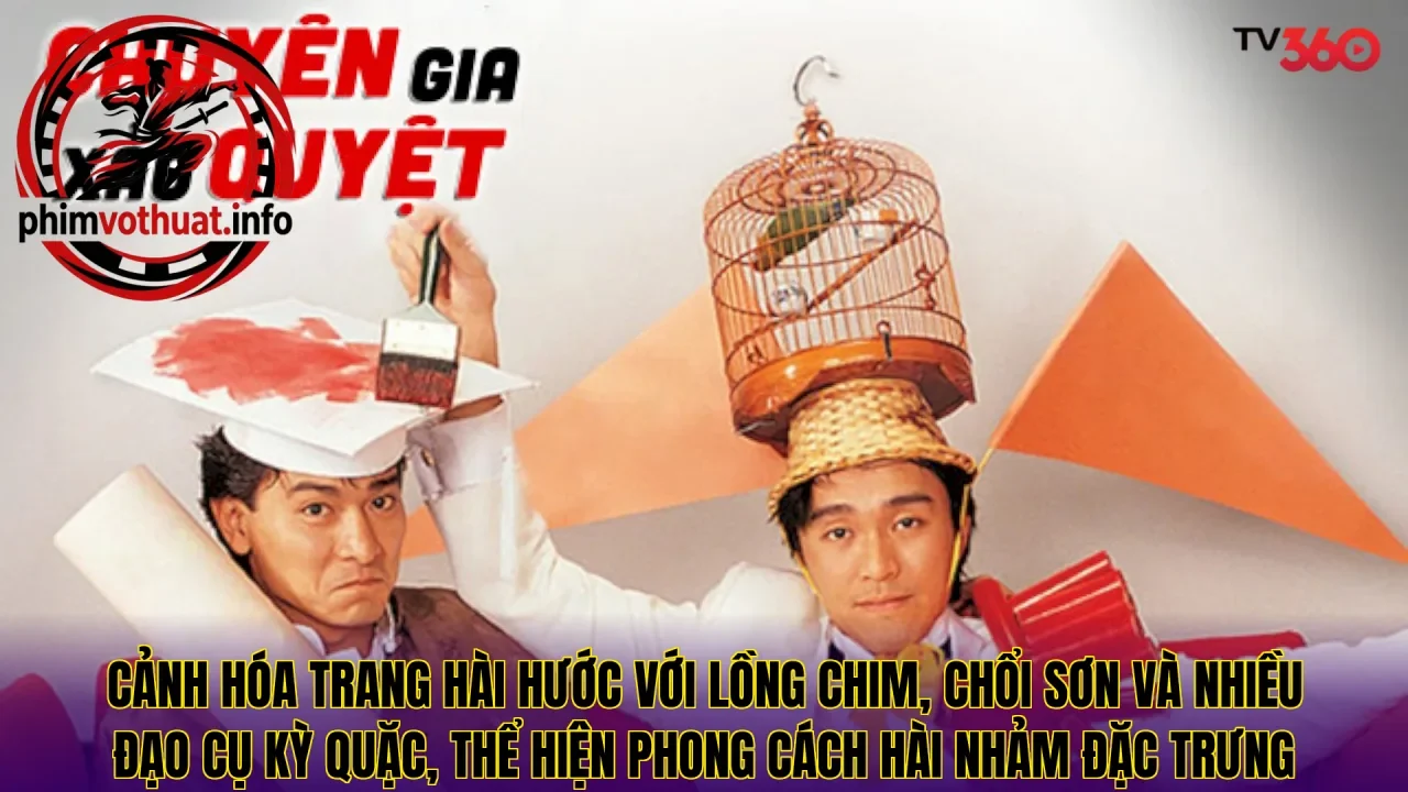 Cảnh hóa trang hài hước với lồng chim, chổi sơn và nhiều đạo cụ kỳ quặc, thể hiện phong cách hài nhảm đặc trưng